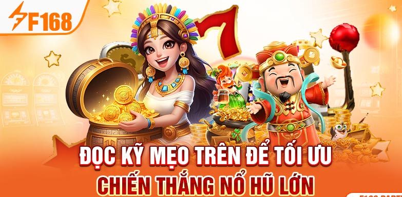 Đọc kỹ mẹo trên để tối ưu chiến thắng nổ hũ lớn Đọc kỹ mẹo trên để tối ưu chiến thắng nổ hũ lớn