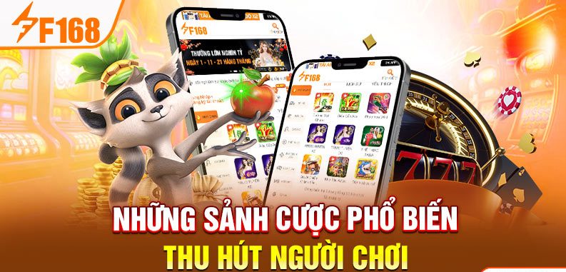 Những sảnh cược phổ biến thu hút người chơi Những sảnh cược phổ biến thu hút người chơi