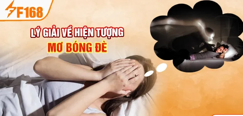 Lý giải về hiện tượng mơ bóng đè Lý giải về hiện tượng mơ bóng đè